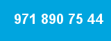 971 890 75 44